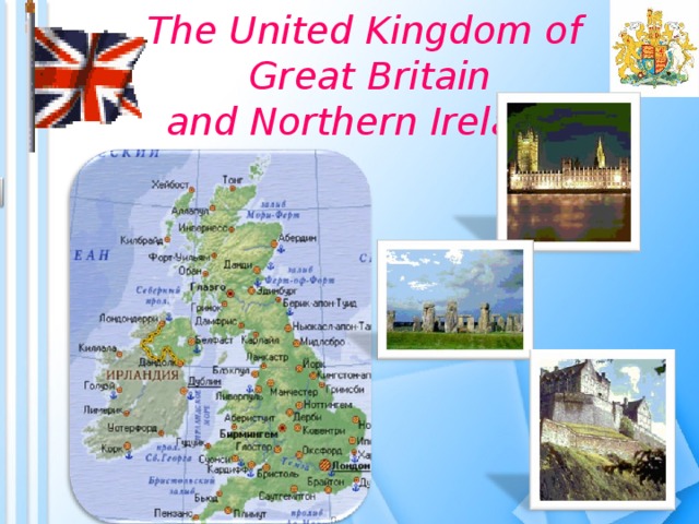 The United Kingdom of  Great Britain  and Northern Ireland 4 